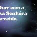 Sonhar com a Nossa Senhora Aparecida
