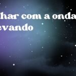 Sonhar com a onda te levando