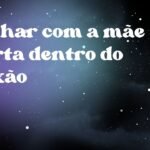 Sonhar com a mãe morta dentro do caixão