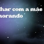 Sonhar com a mãe namorando