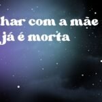 Sonhar com a mãe que já é morta