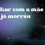 Sonhar com a mãe que já morreu