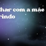 Sonhar com a mãe sorrindo