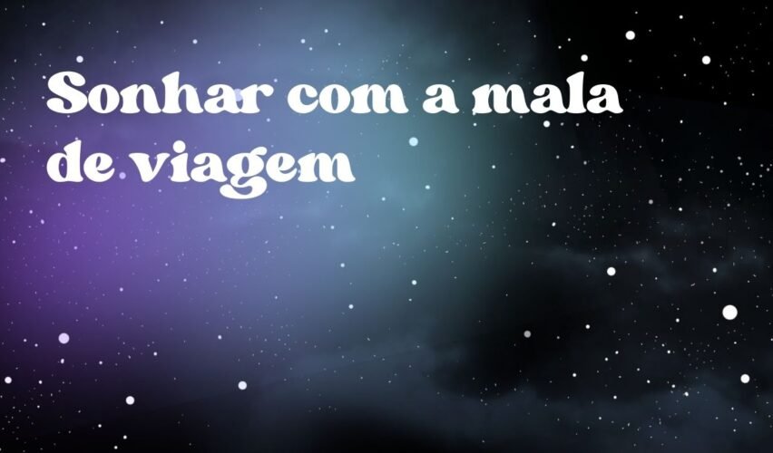 Sonhar com a mala de viagem