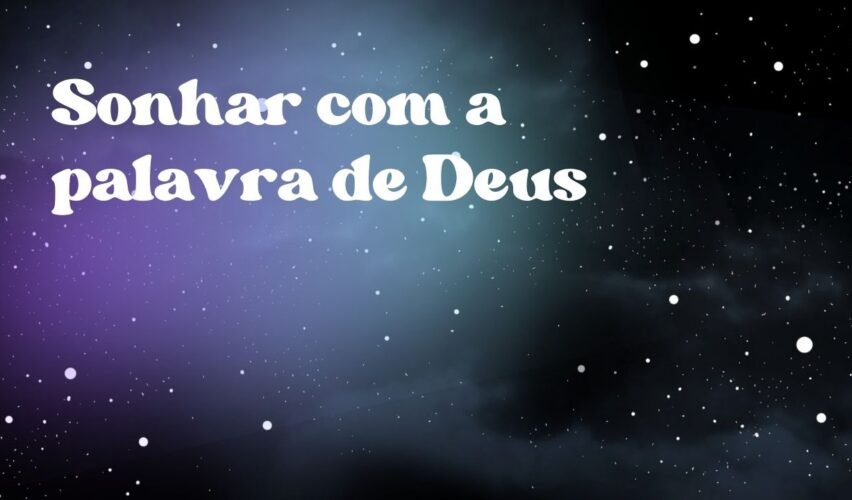 Sonhar com a palavra de Deus