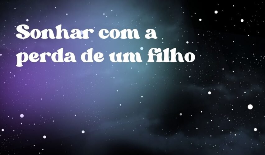 Sonhar com a perda de um filho