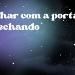 Sonhar com a porta se fechando