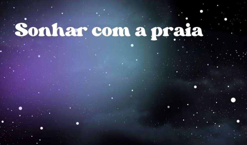 Sonhar com a praia