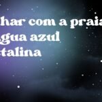 Sonhar com a praia de água azul cristalina