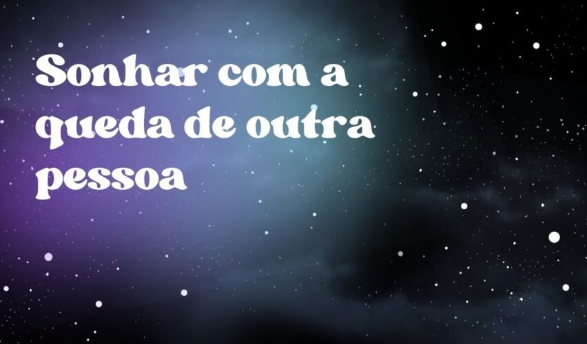 Sonhar com a queda de outra pessoa