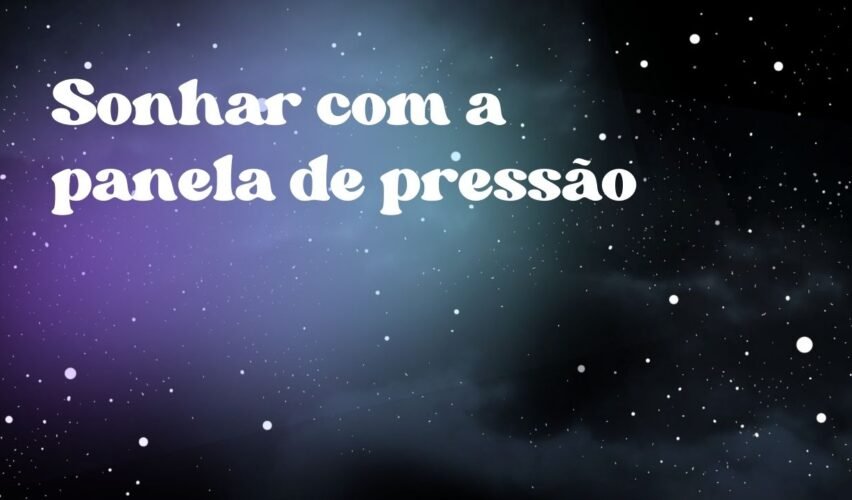 Sonhar com a panela de pressão