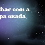 Sonhar com a roupa usada