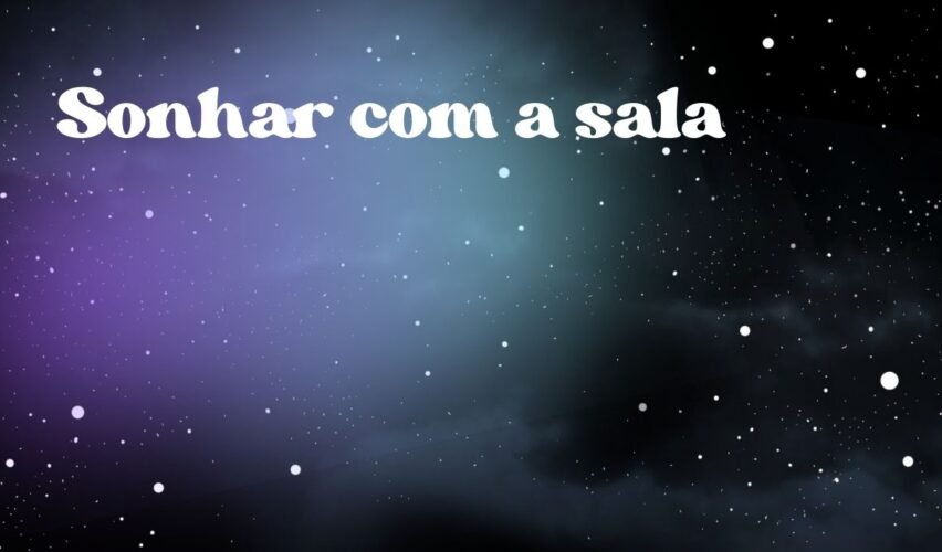Sonhar com a sala