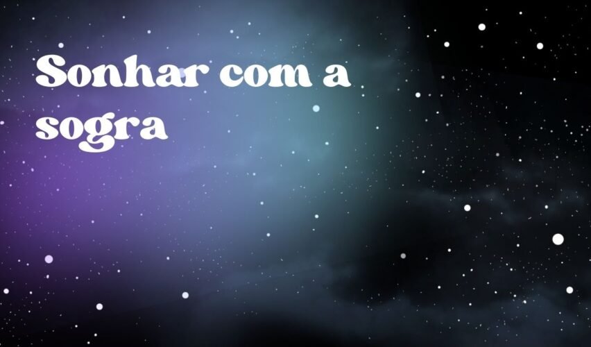 Sonhar com a sogra