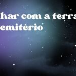 Sonhar com a terra de cemitério