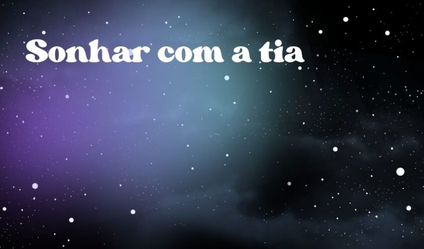 Sonhar com a tia