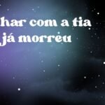 Sonhar com a tia que já morreu