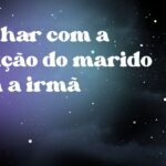 Sonhar com a traição do marido com a irmã