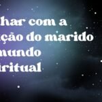 Sonhar com a traição do marido no mundo espiritual
