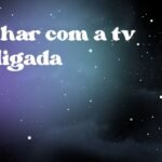 Sonhar com a tv desligada