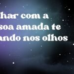 Sonhar com a pessoa amada te olhando nos olhos