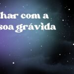 Sonhar com a pessoa grávida