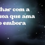 Sonhar com a pessoa que ama indo embora