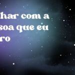 Sonhar com a pessoa que eu quero