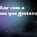 Sonhar com a pessoa que gostava
