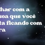 Sonhar com a pessoa que você gosta ficando com outra