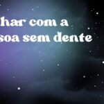 Sonhar com a pessoa sem dente