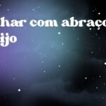 Sonhar com abraço e beijo