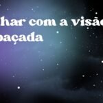 Sonhar com a visão embaçada