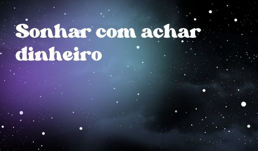 Sonhar com achar dinheiro