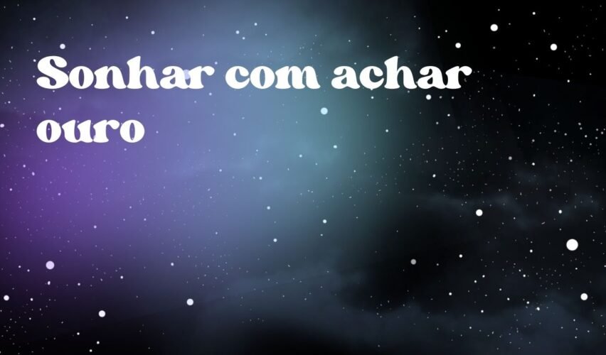 Sonhar com achar ouro