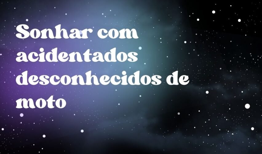 Sonhar com acidentados desconhecidos de moto
