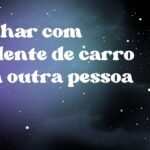 Sonhar com acidente de carro com outra pessoa