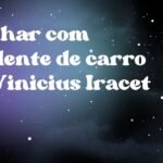 Sonhar com acidente de carro de Vinicius Iracet