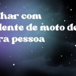 Sonhar com acidente de moto de outra pessoa