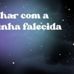 Sonhar com a vizinha falecida