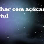 Sonhar com açúcar cristal
