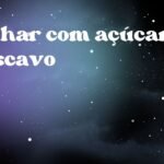 Sonhar com açúcar mascavo