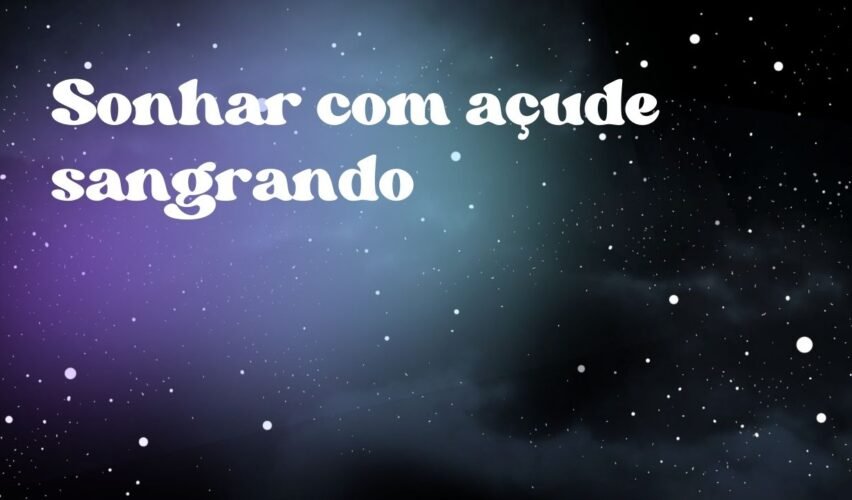 Sonhar com açude sangrando