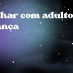 Sonhar com adulto criança