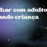 Sonhar com adulto virando criança