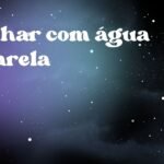 Sonhar com água amarela