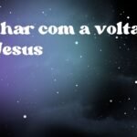 Sonhar com a volta de Jesus