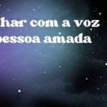 Sonhar com a voz da pessoa amada