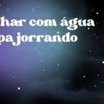 Sonhar com água limpa jorrando