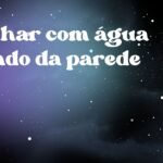 Sonhar com água saindo da parede